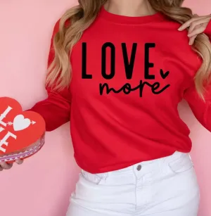 Love More Crewneck Wholesale Sweatshirt