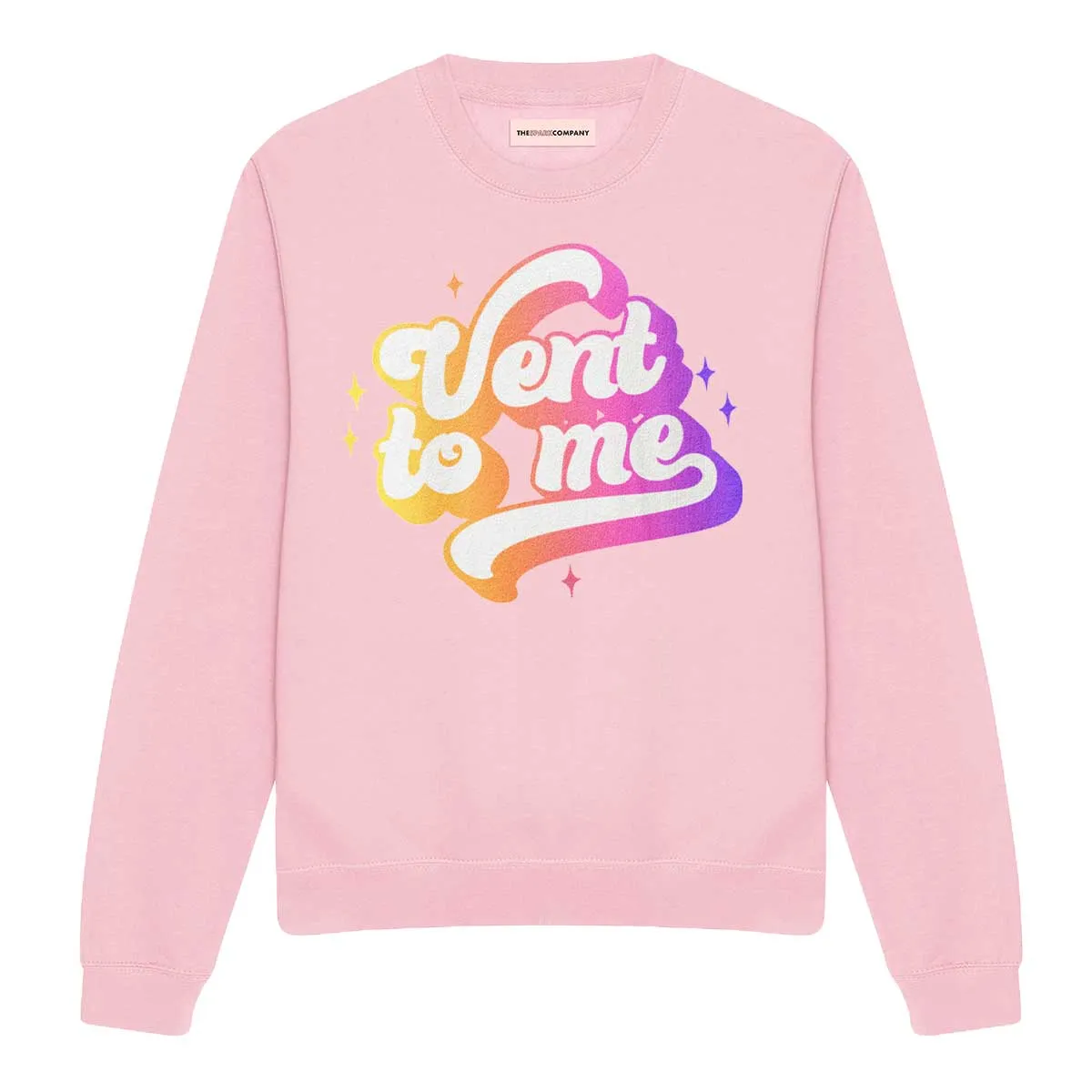 Vent To Me Sweatshirt