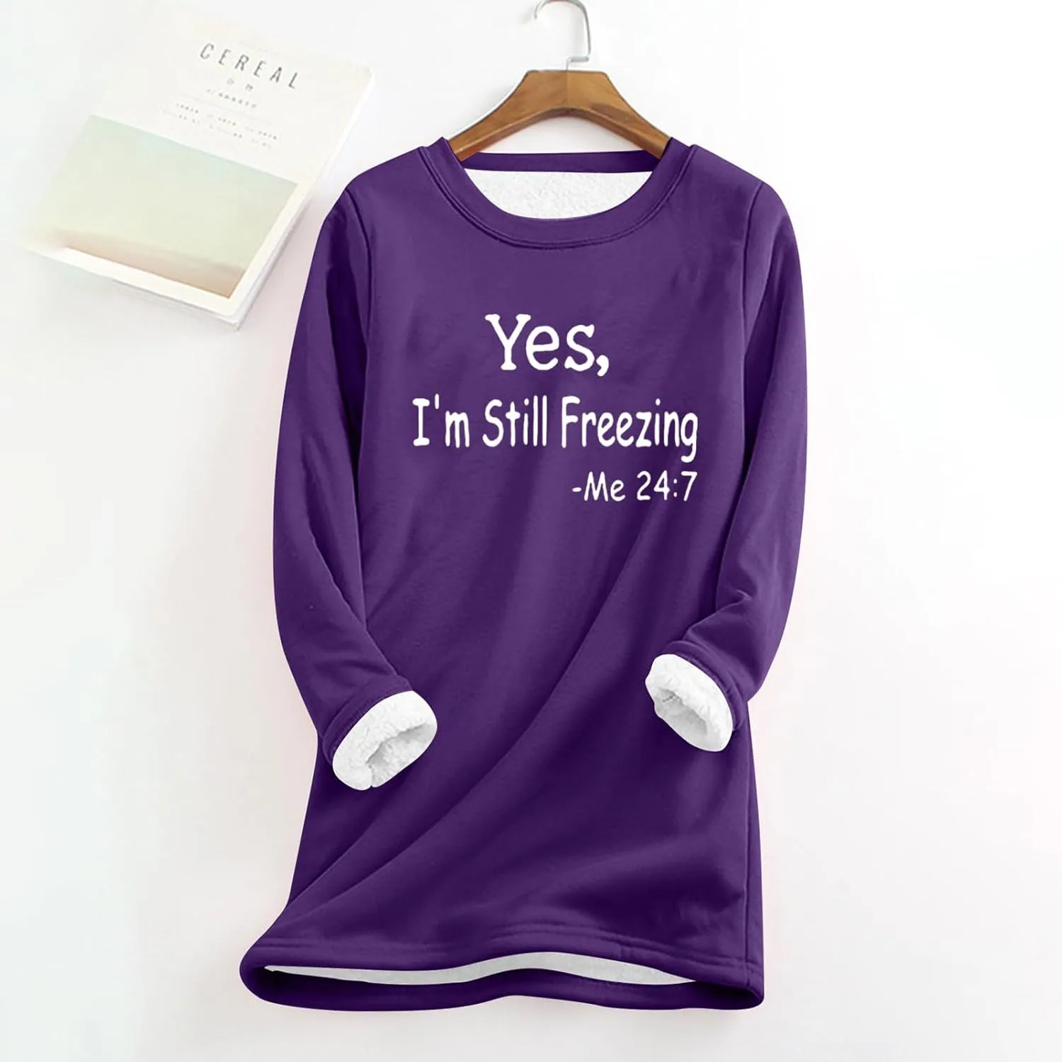 Yes,I'm Still Freezing -Me 24:7 Sherpa Lined Sweatshirt Women Fuzzy Fleece Thermal Outerwear Letter Print Pullover